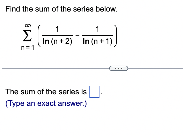 Solved Find The Sum Of The Series Below. | Chegg.com