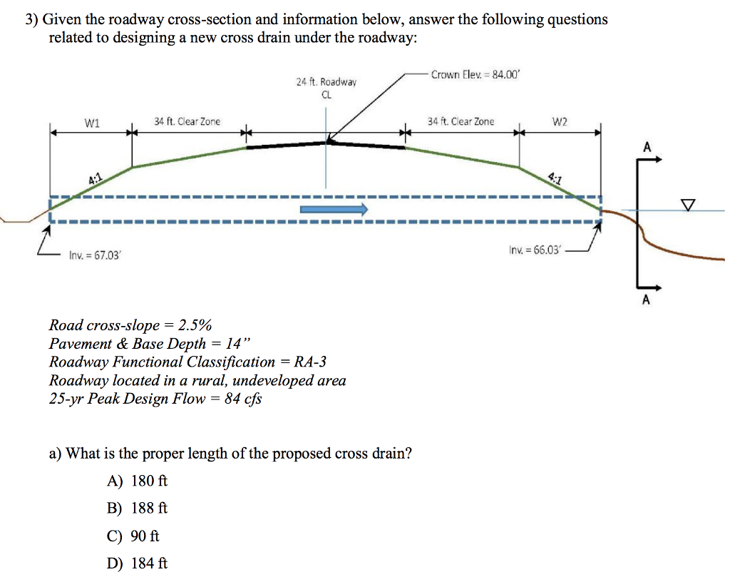 3) Given the roadway crosssection and information