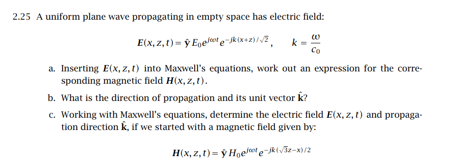 Solved 2.25 A uniform plane wave propagating in empty space | Chegg.com