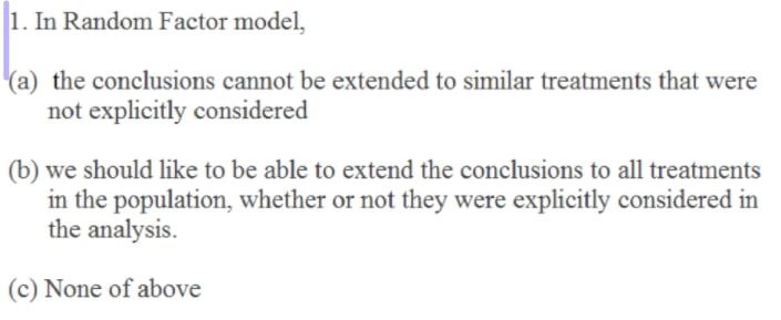 Solved 1. In Random Factor model, (a) the conclusions cannot | Chegg.com