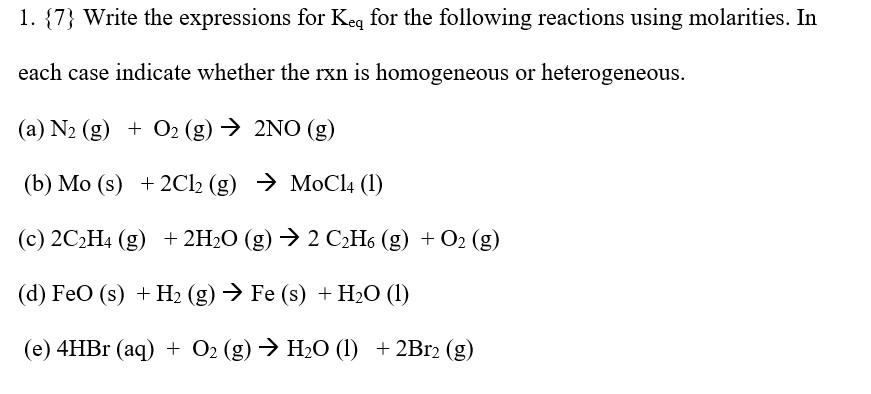 Solved 1. {7} Write the expressions for Keq for the | Chegg.com