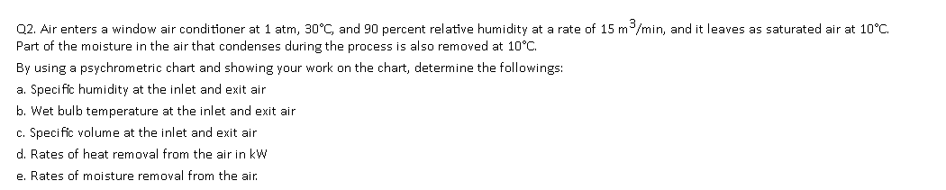 Solved Q2. Air enters a window air conditioner at 1 atm, | Chegg.com