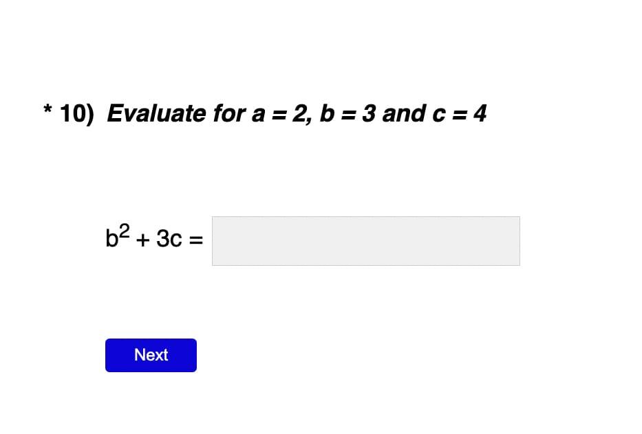 Solved * 10) Evaluate For A = 2, B = 3 And C = 4 B²+ 3c = | Chegg.com