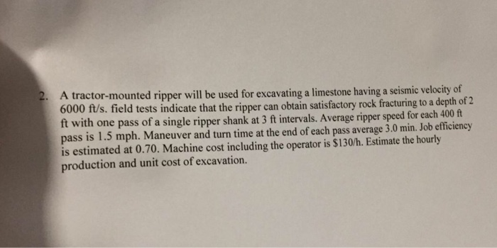 Solved A tractor-mounted ripper will be used for excavating | Chegg.com