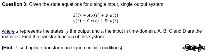 Solved Question 3: Given the state equations for a | Chegg.com