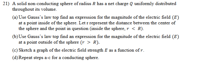 Solved 21) A solid non-conducting sphere of radius R has a | Chegg.com