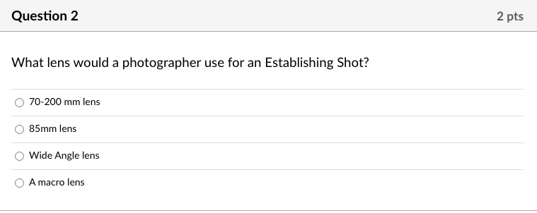 Solved Question 2 2 pts What lens would a photographer use | Chegg.com