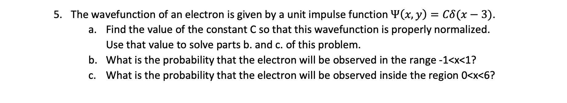 Solved 5. The wavefunction of an electron is given by a unit | Chegg.com
