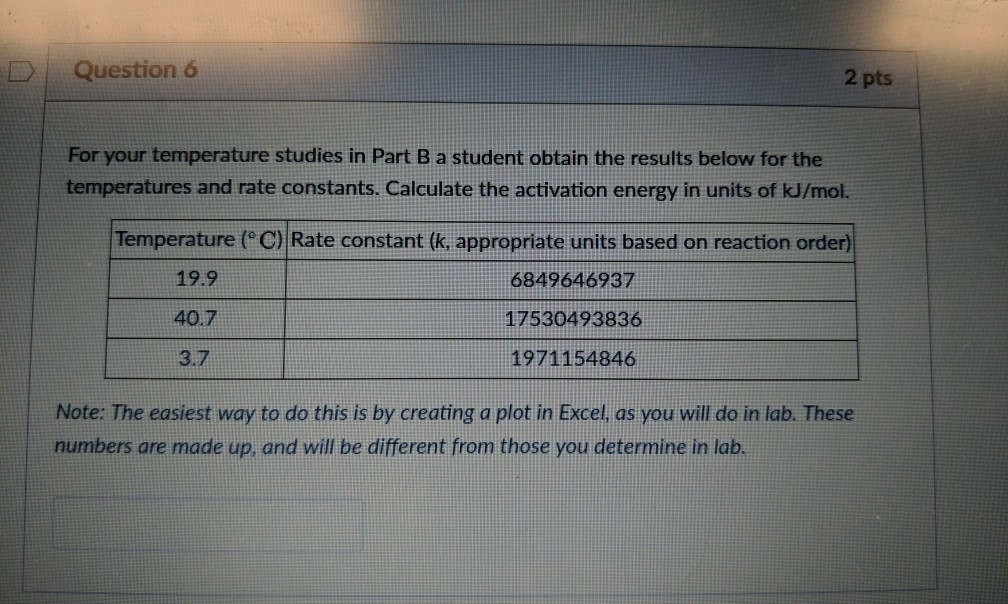 Solved D Question 6 2 pts For your temperature studies in | Chegg.com