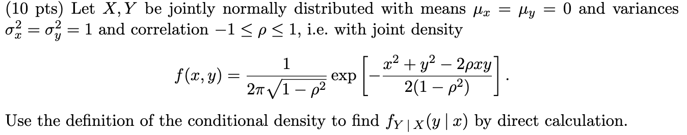 Solved (10 pts) Let X,Y be jointly normally distributed with | Chegg.com