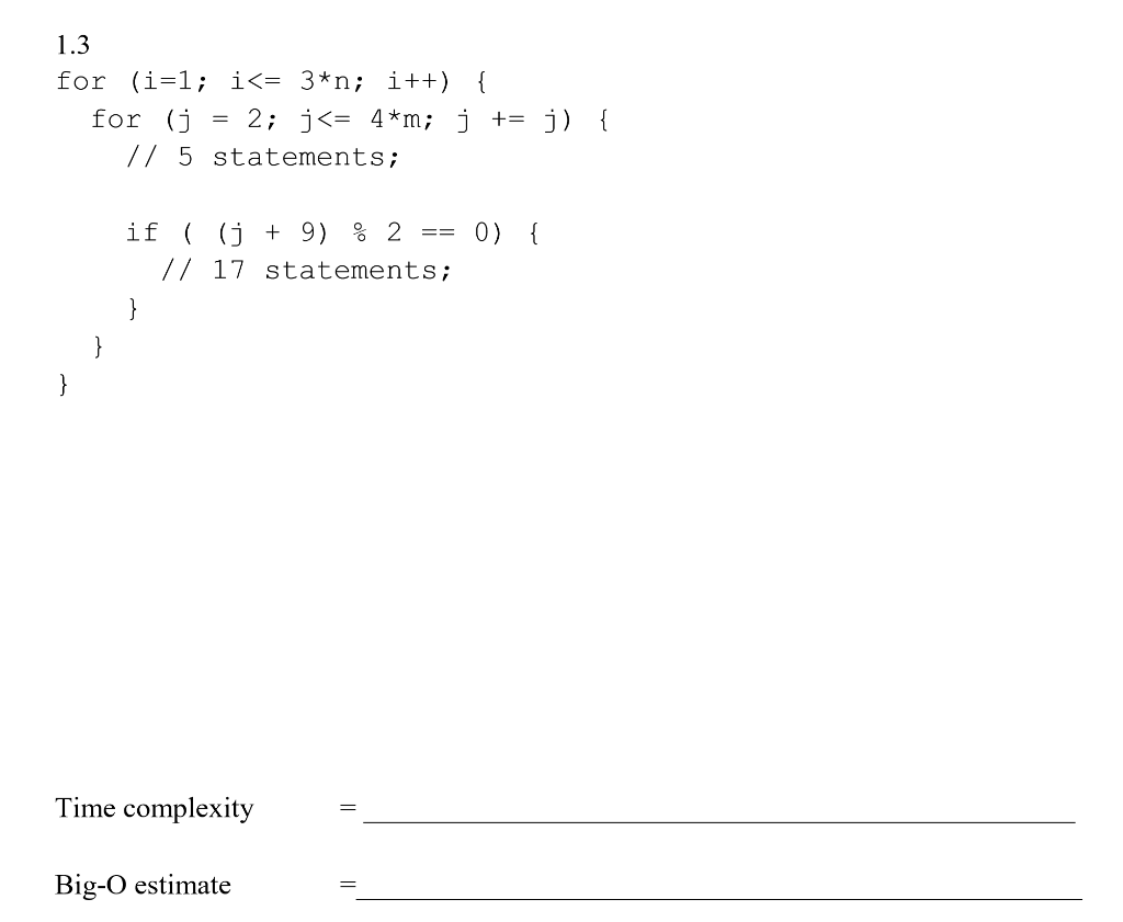 Solved Analyze the time complexity andprovide the Big-O | Chegg.com