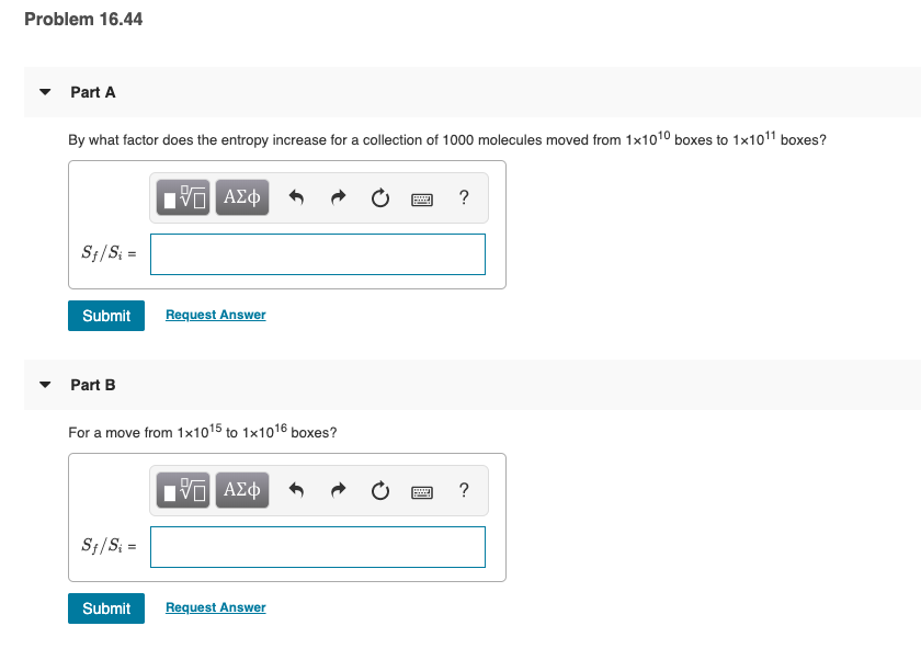 Solved Problem 16.44 Part A By what factor does the entropy | Chegg.com