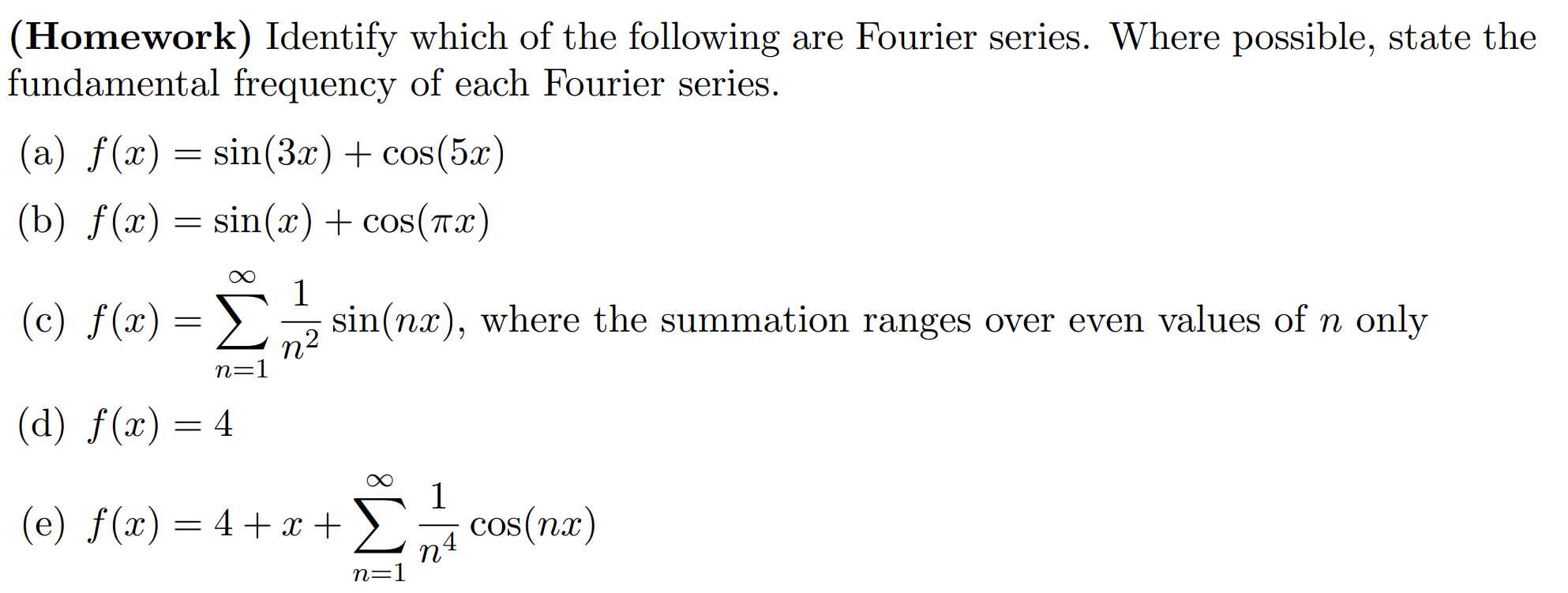 Solved (Homework) Identify which of the following are | Chegg.com