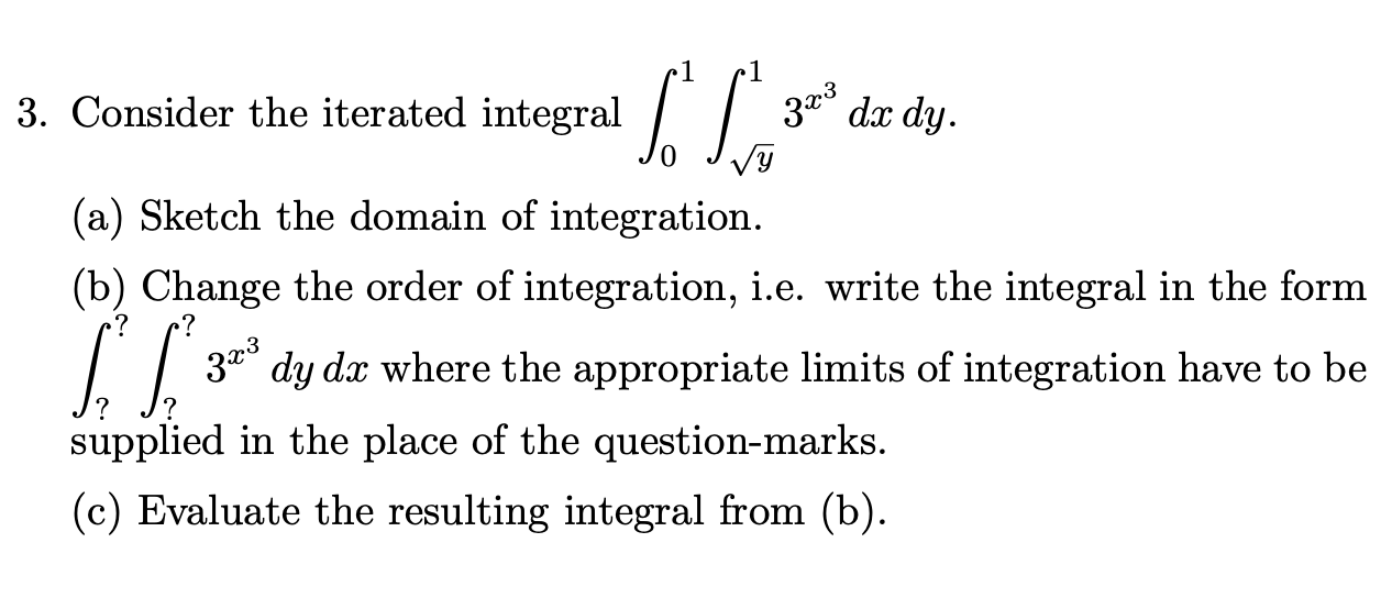 Solved SOL 3x3 dr dy. 3. Consider the iterated integral VY | Chegg.com