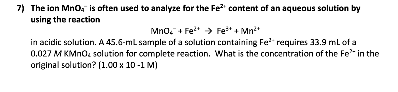 Solved The ion MnO4−is often used to analyze for the Fe2+ | Chegg.com