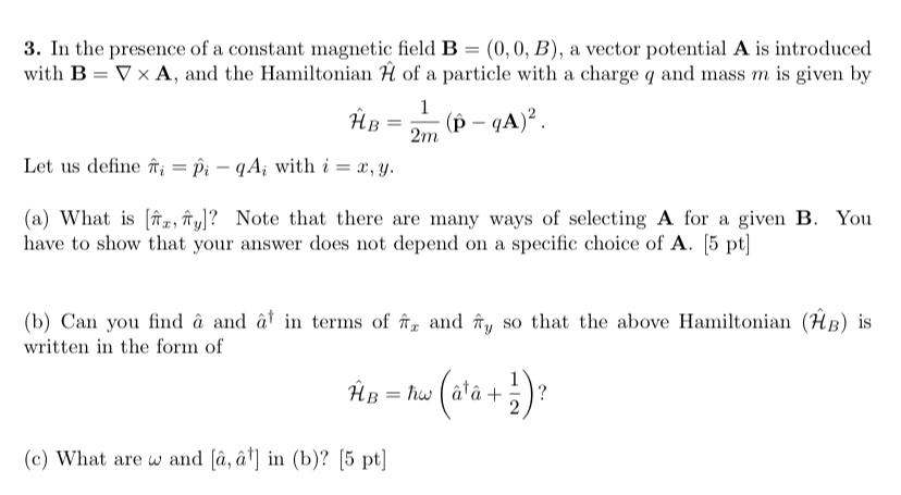 Solved 3 In The Presence Of A Constant Magnetic Field B Chegg Com