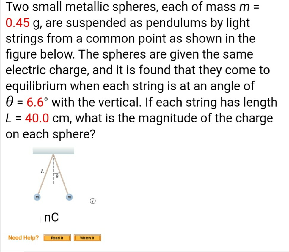 Solved Two small metallic spheres, each of mass m = 0.45 g,