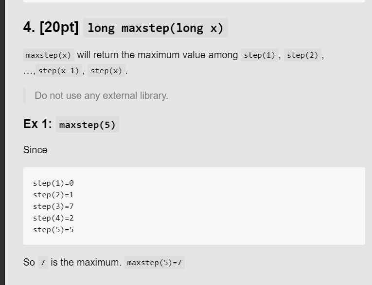 Solved 4. [20pt] long maxstep(long x) maxstep(x) will return | Chegg.com