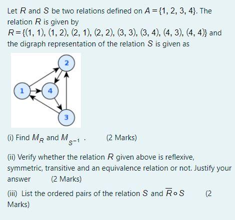 Solved Let Rand S be two relations defined on A={1, 2, 3, | Chegg.com