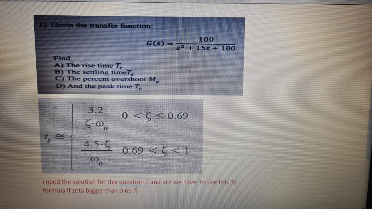 Solved evin the transfer function: G (s) 100 s2 + 15s + 100 | Chegg.com