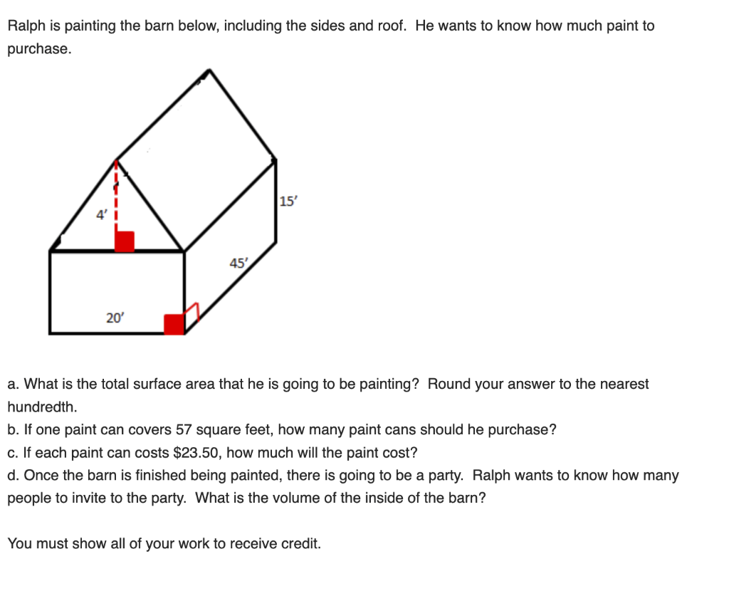 Solved Ralph is painting the barn below, including the sides