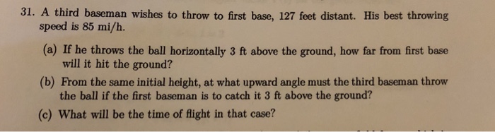 Solved 31 A Third Baseman Wishes To Throw To First Base Chegg