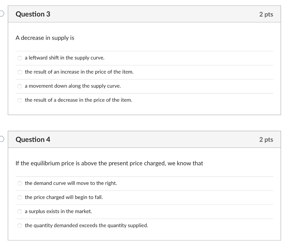 Solved Question 3 2 pts A decrease in supply is a leftward | Chegg.com