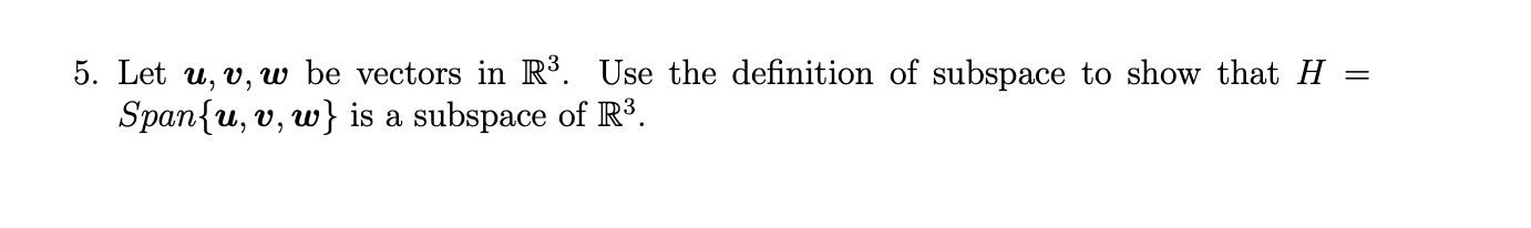 Solved = 5. Let u, v, w be vectors in R3. Use the definition | Chegg.com