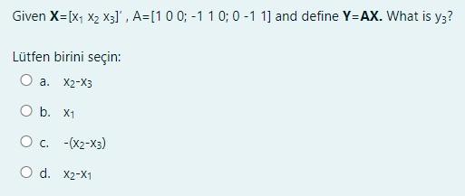 Solved Lütfen Birini Seçin: A. X2−x3 B. X1 C. −(x2−x3) D. | Chegg.com