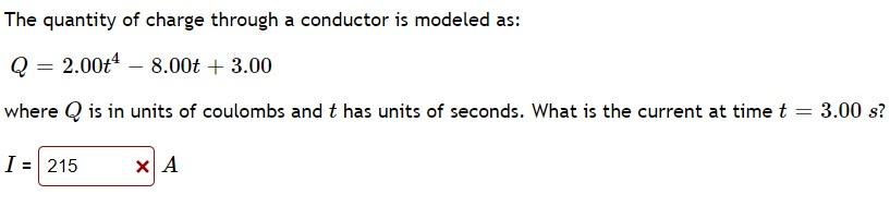 Solved The quantity of charge through a conductor is modeled | Chegg.com