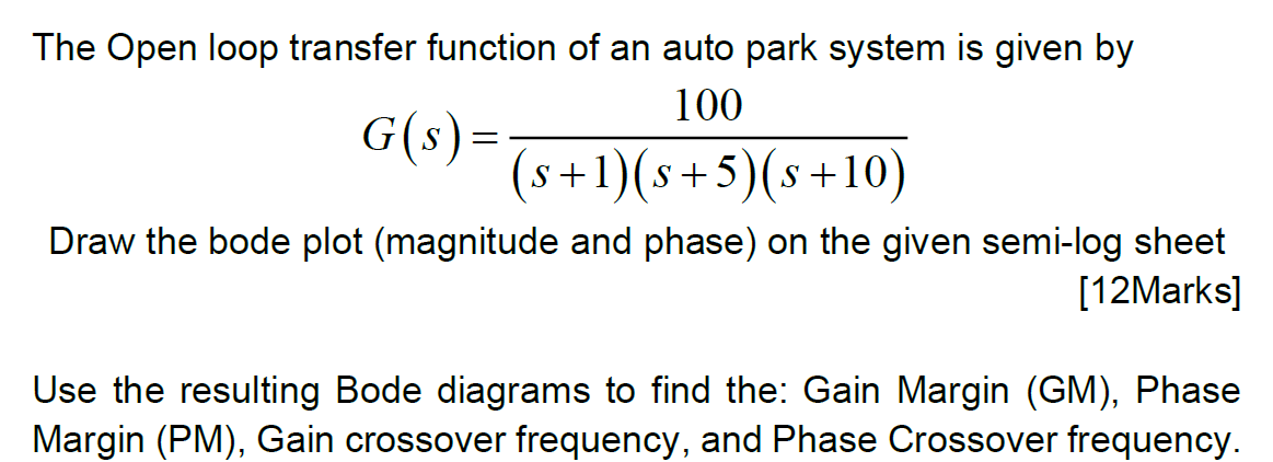 Solved The Open loop transfer function of an auto park | Chegg.com