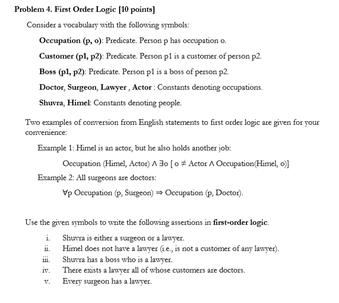 Solved Problem 4. First Order Logic [10 points) Consider a | Chegg.com