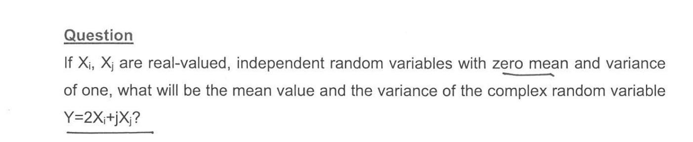 Solved Question If Xi, X; are real-valued, independent | Chegg.com