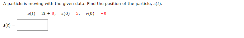 Solved A Particle Is Moving With The Given Data. Find The | Chegg.com