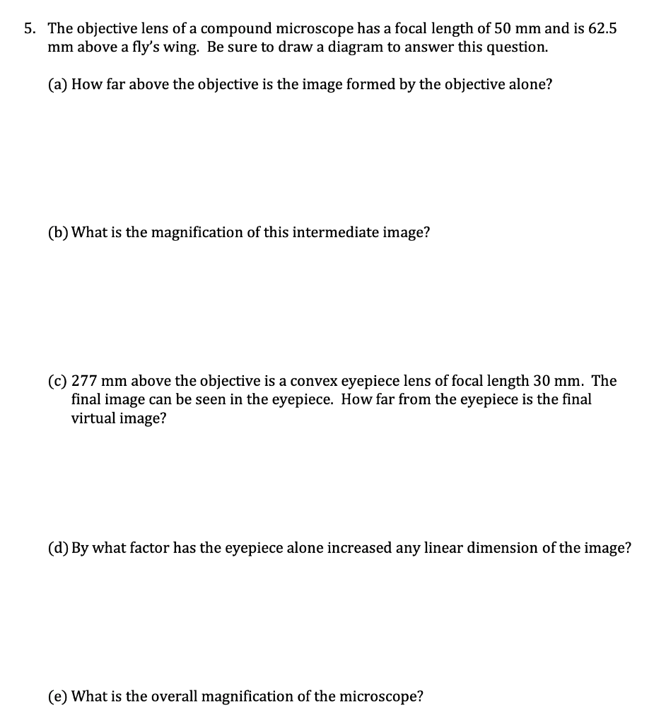 Solved 5. The objective lens of a compound microscope has a