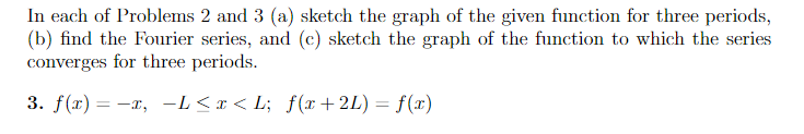 Solved In each of Problems 2 and 3 (a) sketch the graph of | Chegg.com