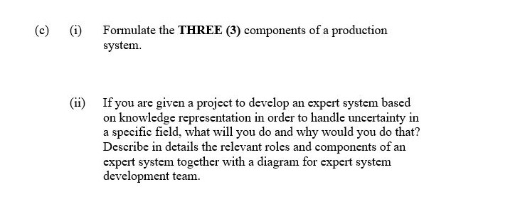 Solved (c) (i) Formulate the THREE (3) components of a | Chegg.com