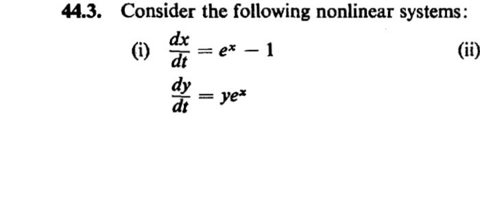 Solved 44.3. Consider the following nonlinear systems: dx dt | Chegg.com