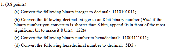 Solved 1. (0.8 points) (a) Convert the following binary | Chegg.com