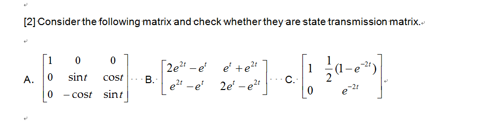 Solved [2] Consider the following matrix and check whether | Chegg.com