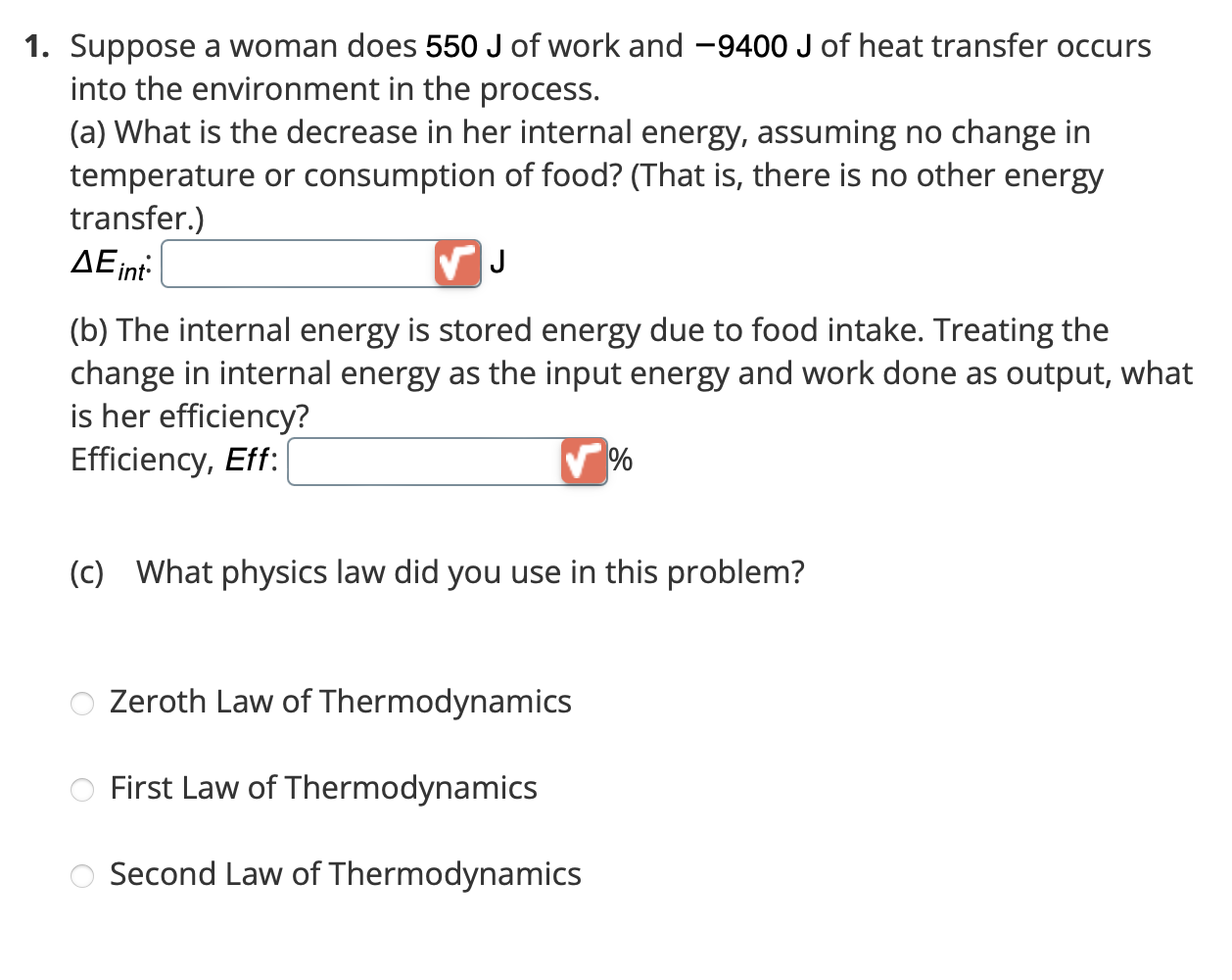 Solved Suppose a woman does 550 J of work and −9400 J of