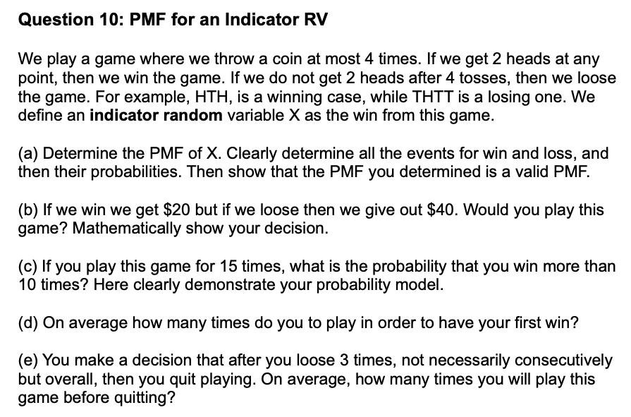 Solved Question 10 Pmf For An Indicator Rv We Play A Gam Chegg Com