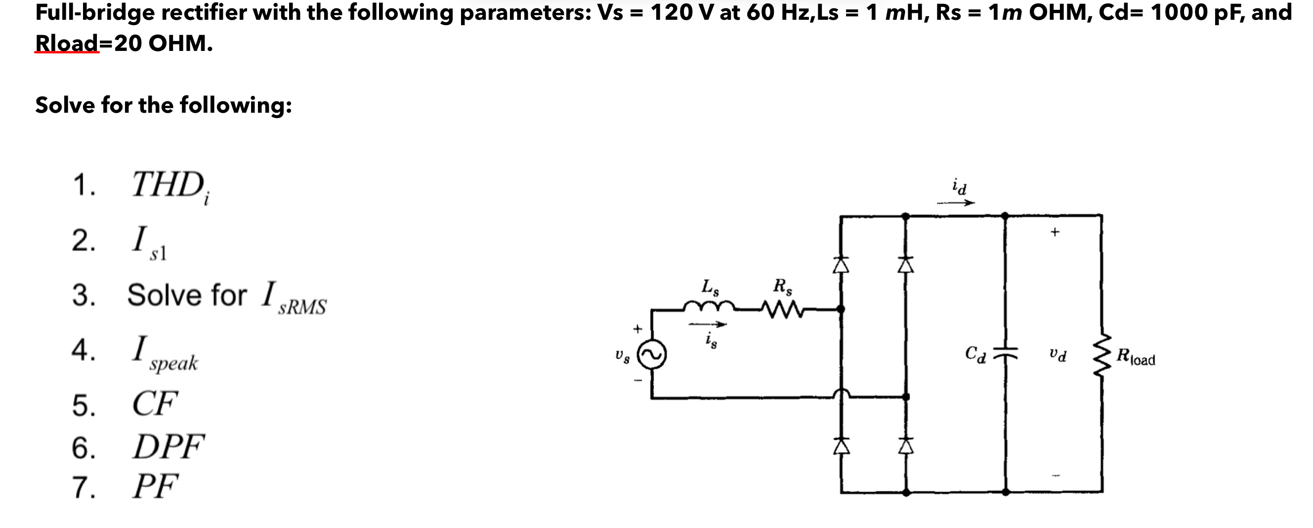 Solved Fullbridge rectifier with the following parameters