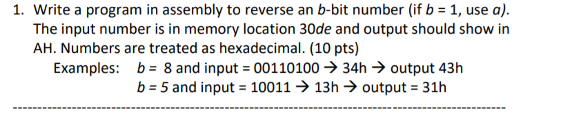 Solved 1. Write a program in assembly to reverse an b-bit | Chegg.com