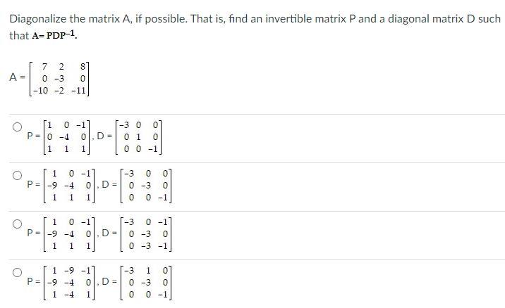 Solved Diagonalize the matrix A, if possible. That is, find | Chegg.com