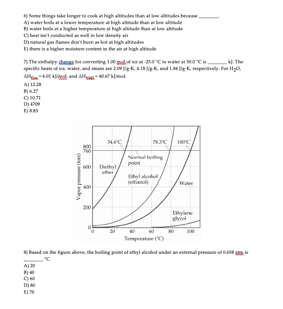 Solved 6) Some Things Take Longer To Cook At High Altitud...