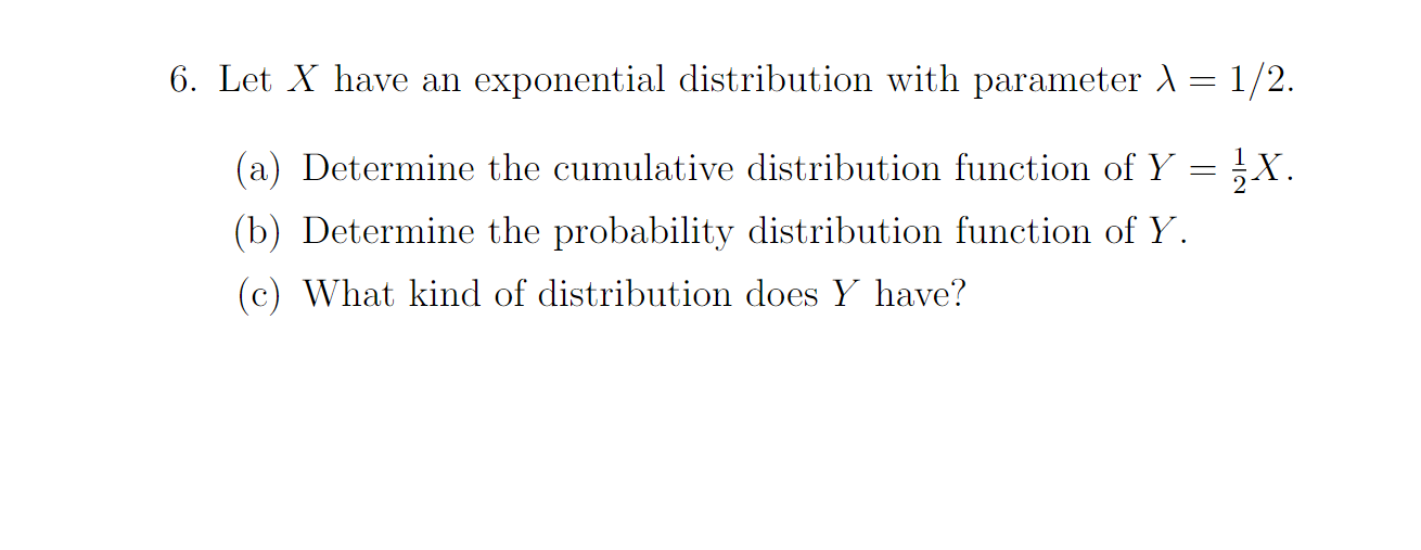 Solved 6. Let X Have An Exponential Distribution With | Chegg.com