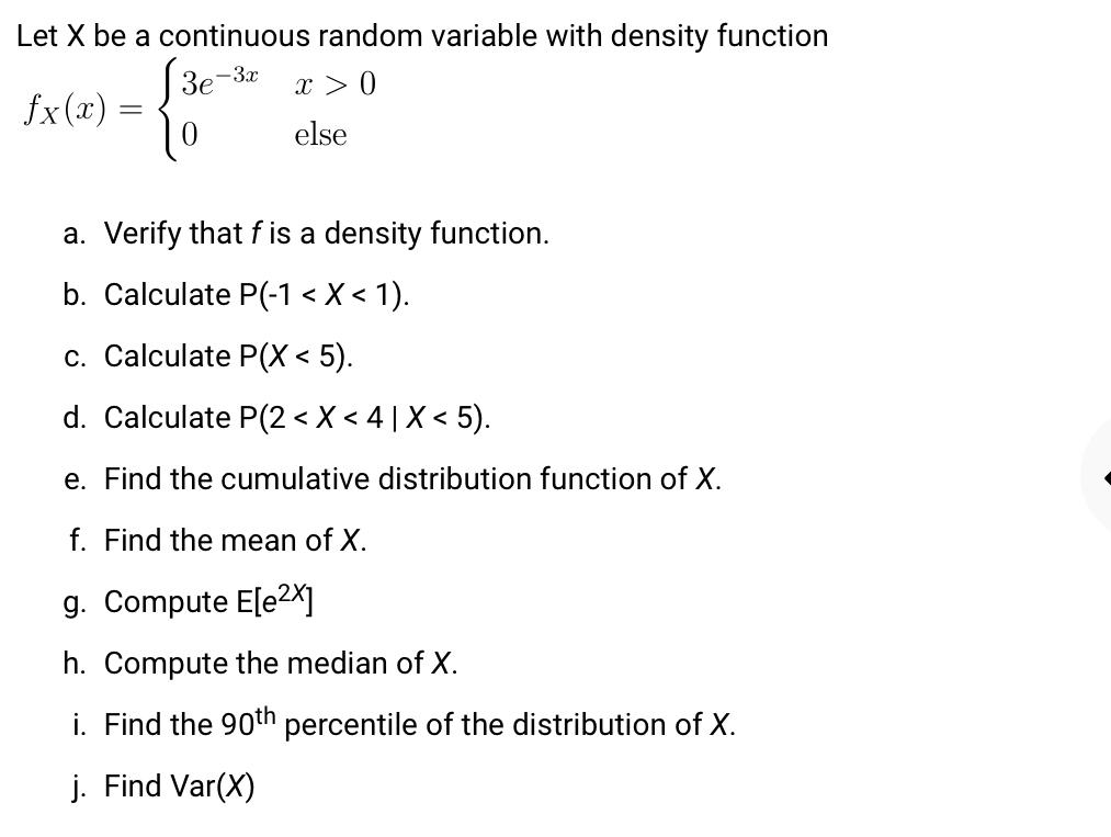 Solved Let X Be A Continuous Random Variable With Density | Chegg.com