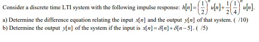 Solved Consider a discrete time LTI system with the | Chegg.com