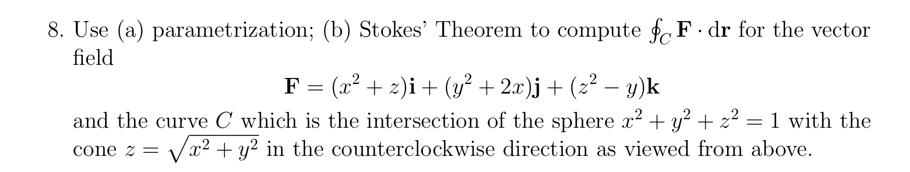 Solved 8. Use (a) parametrization; (b) Stokes' Theorem to | Chegg.com